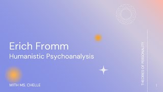 Erich Fromm Humanistic Psychoanalysis Theory of Personality (Taglish)