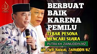 PUTRA KH. ZAINUDDIN MZ‼️KH. FIKRI HAIKAL ZAINUDDIN MZ‼️BERBUAT BAIK KARENA ADA MAUNYA‼️LOMBOK NTB