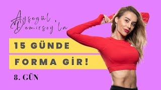 Ayşegül Demirsoy ile 15 Günde Forma Gir! ❣️ 8. Gün ❣️ Yaza Merhaba Antrenmanı