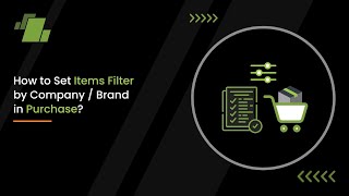 How to set Items Filter by Company / Brand in Purchase ?