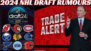 2024 NHL Draft Trade Rumours - Sens, Habs, Flames, NJ, Sabres, Canucks, Blues