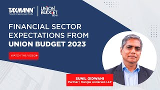 Union Budget 2023 Analysis | Financial Sector Expectations & How it will Impact the Indian Economy?