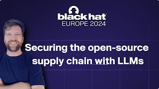 Securing the open-source supply chain with LLMs - Black Hat 2024 Mackenzie Jackson Aikido Security