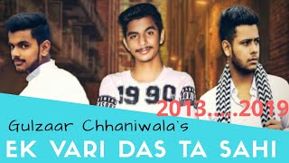 Ek vari Das Ta Sahi | Gulzaar Chhaniwala | New punjabi songs 2019 3D song #Gulzaarchhaniwala