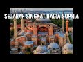 SEJARAH SINGKAT HAGIA SOPHIA | 2020