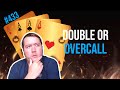 Double Or Overcall - Weekly Free #433