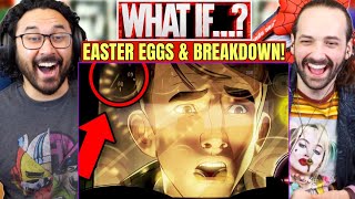 Marvel WHAT IF EPISODE 1 EASTER EGGS & BREAKDOWN - REACTION!! Ending Explained | Details You Missed