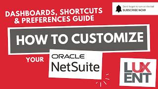 How to Customize NetSuite: Dashboards, Shortcuts & Preferences Guide