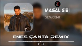 Semicenk - Masal Gibi (Enes Çanta Remix) Şöyle bi Baksan Canımı Yaksan