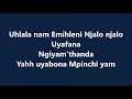 Sun EL Musician   Akanamali Feat  Samthing Soweto Lyrics  Lyrics Video