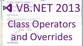 VB.NET 2013: Classes - Operators and Method Overriding
