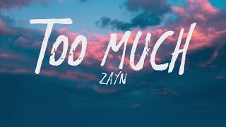 Zayn - Too Much Ft Timbaland Lyrics