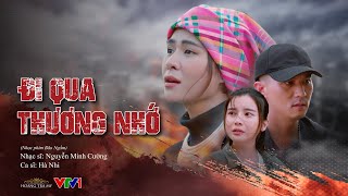 ĐI QUA THƯƠNG NHỚ - HÀ NHI | OST CẢNH SÁT HÌNH SỰ 