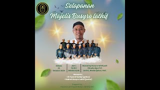 Selapanan Majelis Busyro Lathif  Bersama: Kh Syarof Syidqi (Gabus) Diringi Oleh Hadroh Busyro Lathif