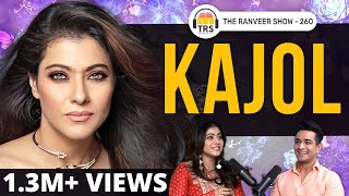 Actor Kajol - Funny & Unfiltered Like Never Before | The Ranveer Show 260