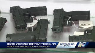 Feds make arrests in stolen gun case as search continues for more firearms