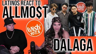 Latinos React To Allmot For The First Time  Dalaga Live On Wish Reaction