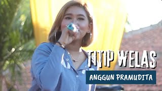 Anggun Pramudita - Titip Welas Melon Music Live In Glondong