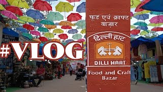 Dilli Haat | दिल्ली हाट #delhihaat