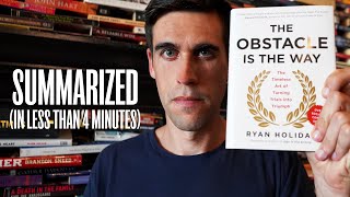 The Obstacle Is The Way (Summarized by the Author) in 4 Minutes