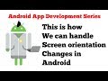 #1 Android App Development Tutorial Series - 36 - Handing Screen Orientation Changes