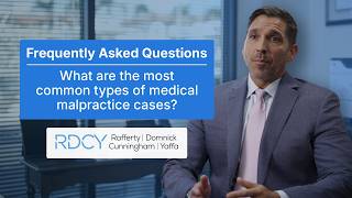 The Most Common Medical Malpractice Claims Explained | Rafferty Domnick Cunningham Yaffa