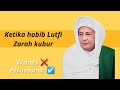 Habib lutfi Ziarah kubur