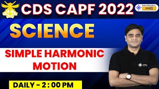 CDS CAPF 2022 || Simple Harmonic Motion || Science Preparation || Zubair Sir || Online Benchers