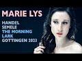 Marie Lys - Handel: SEMELE, The morning lark, Göttingen 2023