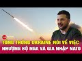 Diễn biến xung đột Nga-Ukraine 3/12: Giải mã việc ông Zelensky thay đổi lập trường lãnh thổ Ukraine?