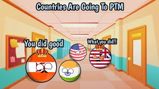 Countries Are Going To PTM 🏫🎒📜 || 📖 [Interesting and Funny] 🤣😠🧾#countryballs #worldprovinces