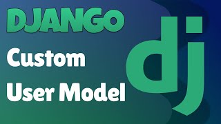 Django REST Framework - 1 - Custom User Model