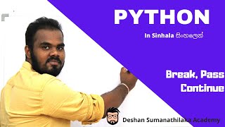 Break Pass Continue -python in Sinhala || AL ICT SE CS IT - UG