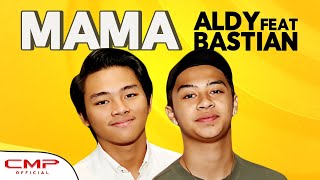 Aldy Maldini dan Bastian Steel - Mama (Official Music Video) | DUET IDOLA CILIK BATAK