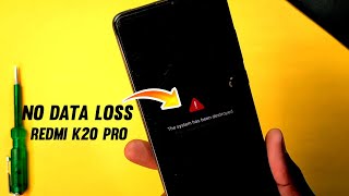 Fix System has been destroyed on Redmi K20 Pro Without any Data Loss