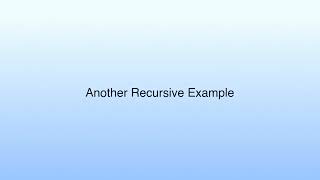 Another Recursive Example | Lecture 11:Java Static Scope Rule