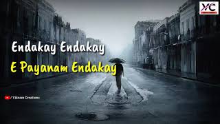 Endakay Endakay Video Song Lyrics || Latest Emotinal song || #WarangalTunes #VikramCreations