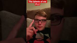 The talents of me pt.2