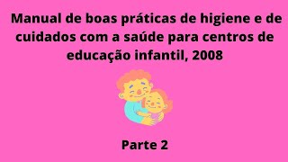 Manual de boas práticas de higiene e de cuidados com a saúde para centros de educação infantil. 2