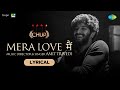 CHUP! | Mera Love मैं with Lyrics | Dulquer Salmaan | R Balki | Amit Trivedi | Swanand Kirkire