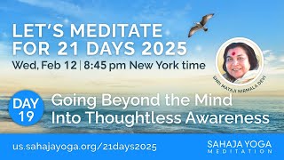 21 Day Meditation Course 2025 | Day 19: Going beyond the mind into thoughtless awareness