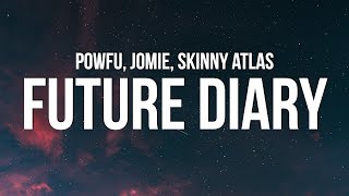 powfu - future diary (Lyrics) ft. Jomie & Skinny Atlas