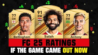 PLAYER RATINGS IF FC 25 CAME OUT TOMORROW! 😱🔥 ft. Salah, Bellingham, Antony...