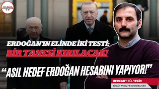 Erdoğan’ın elinde iki testi: En az biri kırılacak... "BAHÇELİ'NİN MESAJININ ASIL ADRESİ ERDOĞAN!"