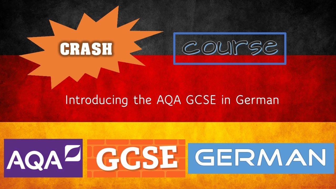 Crash Course Gcse German Introducing The Aqa Exam Youtube