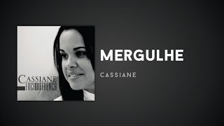 Cassiane - Mergulhe