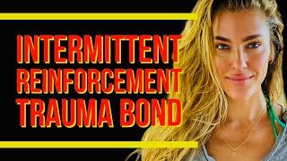 Intermittent Reinforcement (Trauma Bond)