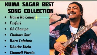 Kuma Sagar Best | Superhit | Song Collection 2025