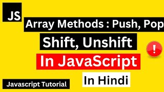 JavaScript Array Push & Pop Tutorial in Hindi | Array Push Pop in JavaScript | JavaScript Tutorial