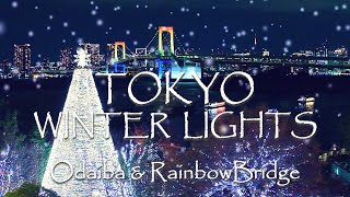 Tokyo Christmas Lights🎄🎅お台場レインボーブリッジ 東京クリスマスイルミネーション Odaiba Rainbow Bridge｜RelaxingMusic [4K] #Japan